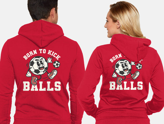 Born To Kick Balls