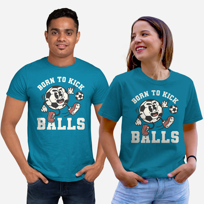 Born To Kick Balls-Unisex-Basic-Tee-NemiMakeit