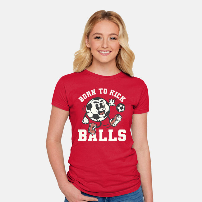 Born To Kick Balls-Womens-Fitted-Tee-NemiMakeit