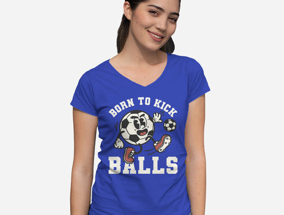 Born To Kick Balls