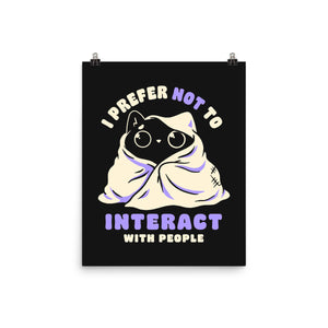 I Prefer Not To Interact With People