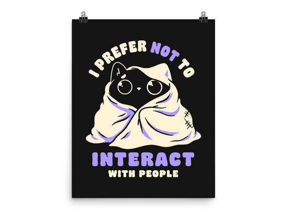 I Prefer Not To Interact With People