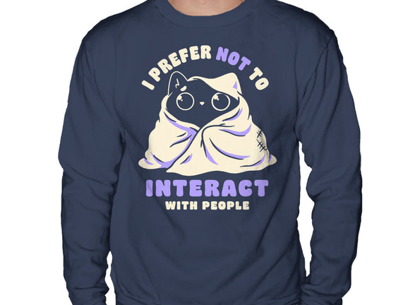 I Prefer Not To Interact With People