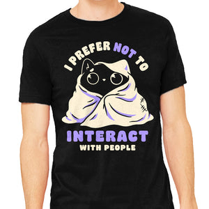 I Prefer Not To Interact With People