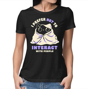 I Prefer Not To Interact With People