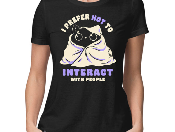 I Prefer Not To Interact With People
