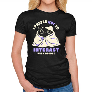 I Prefer Not To Interact With People