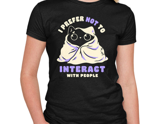 I Prefer Not To Interact With People