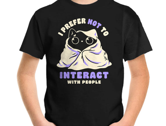I Prefer Not To Interact With People