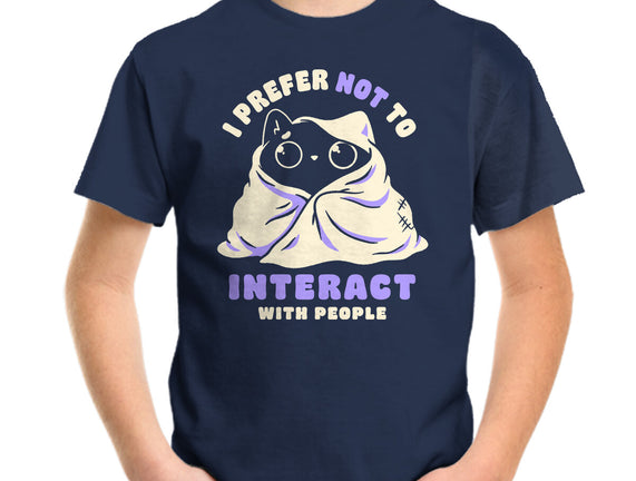 I Prefer Not To Interact With People