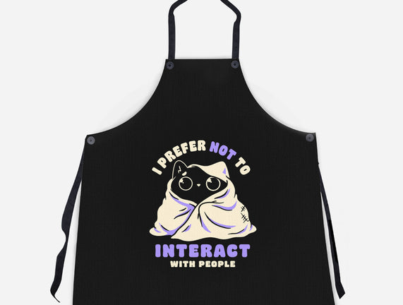 I Prefer Not To Interact With People