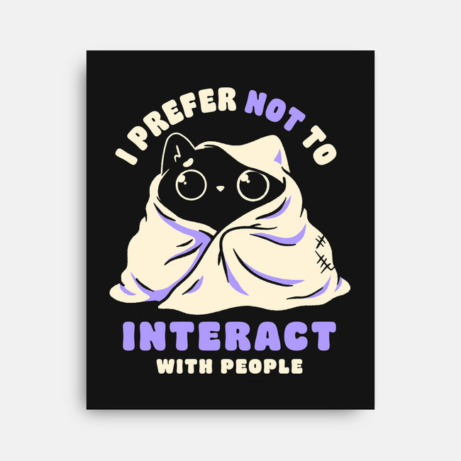 I Prefer Not To Interact With People-None-Stretched-Canvas-koalastudio