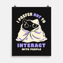 I Prefer Not To Interact With People-None-Matte-Poster-koalastudio