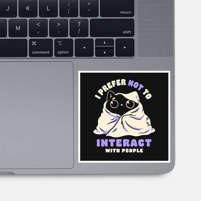 I Prefer Not To Interact With People-None-Glossy-Sticker-koalastudio