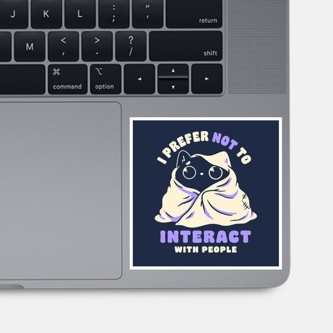 I Prefer Not To Interact With People-None-Glossy-Sticker-koalastudio