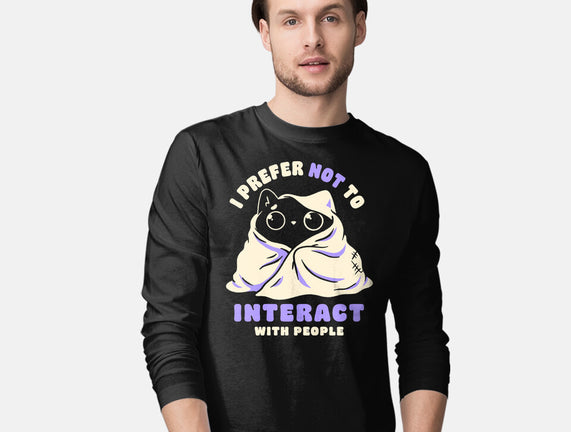 I Prefer Not To Interact With People