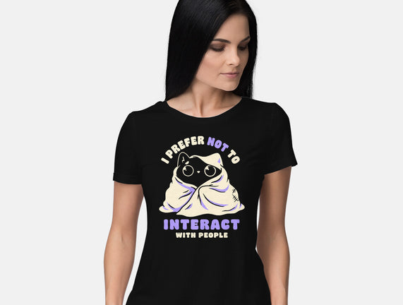 I Prefer Not To Interact With People