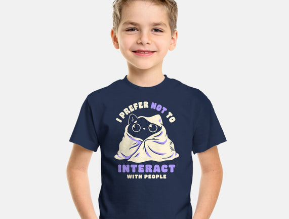 I Prefer Not To Interact With People