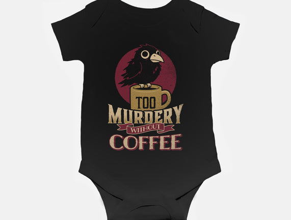 Too Murdery Without Coffee