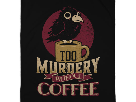 Too Murdery Without Coffee