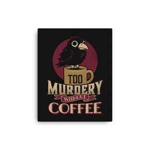 Too Murdery Without Coffee