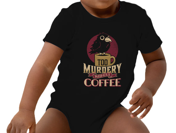 Too Murdery Without Coffee