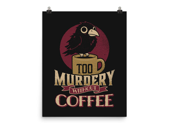 Too Murdery Without Coffee