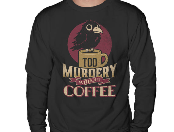 Too Murdery Without Coffee