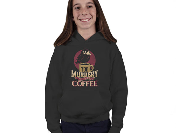 Too Murdery Without Coffee