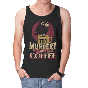 Too Murdery Without Coffee