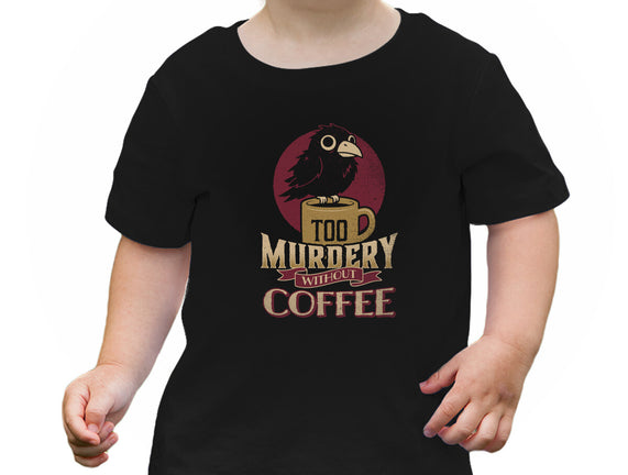 Too Murdery Without Coffee