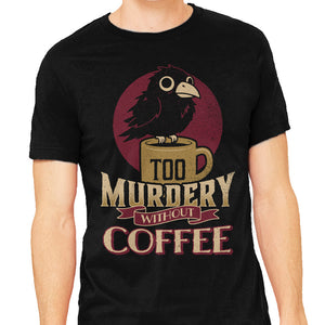 Too Murdery Without Coffee