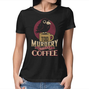 Too Murdery Without Coffee
