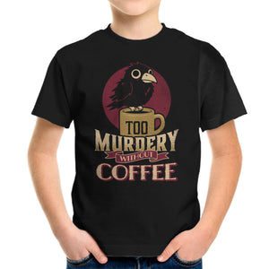 Too Murdery Without Coffee