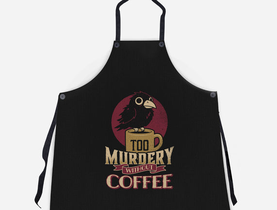 Too Murdery Without Coffee