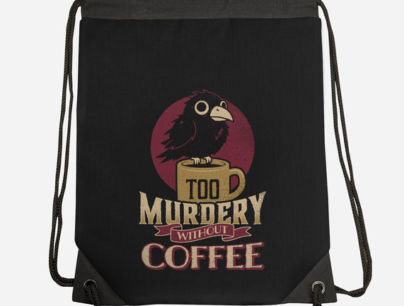 Too Murdery Without Coffee