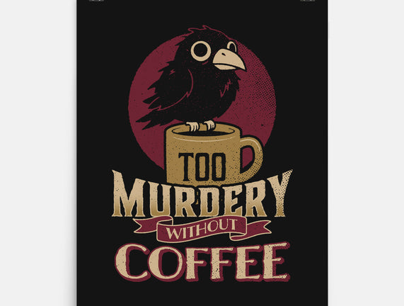 Too Murdery Without Coffee