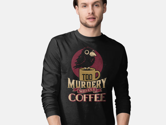 Too Murdery Without Coffee