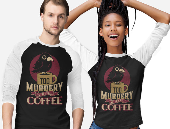 Too Murdery Without Coffee