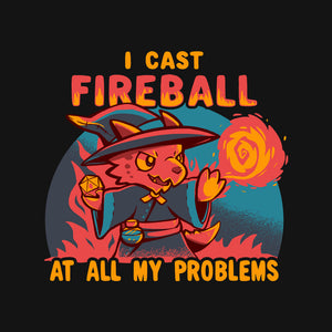 I Cast Fireball At All Problems