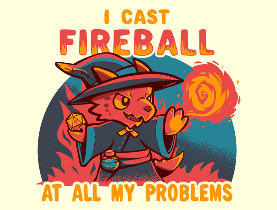 I Cast Fireball At All Problems