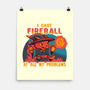 I Cast Fireball At All Problems-None-Matte-Poster-TechraNova