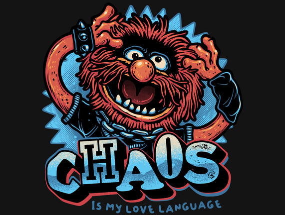 Chaos Is My Love Language