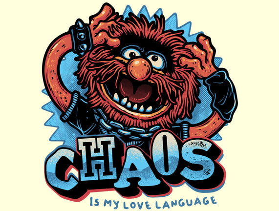 Chaos Is My Love Language