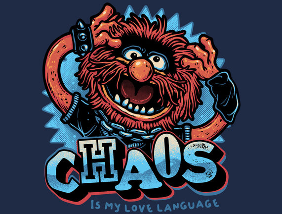 Chaos Is My Love Language