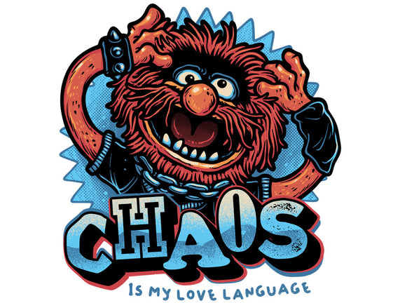 Chaos Is My Love Language