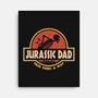 The Jurassic Dad-None-Stretched-Canvas-retrodivision