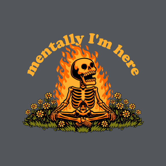 Mentally Here Skeleton-Mens-Heavyweight-Tee-Studio Mootant