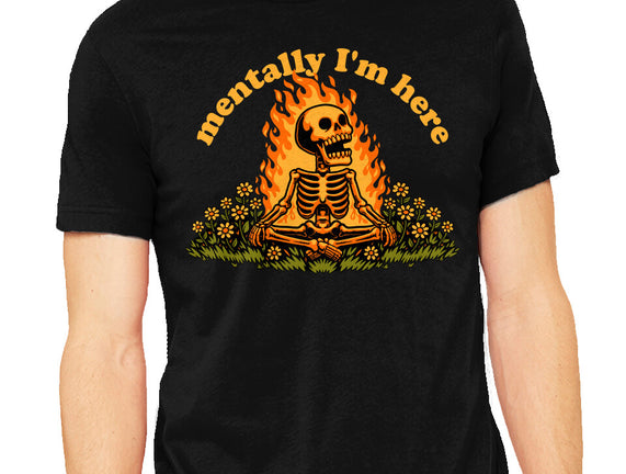 Mentally Here Skeleton