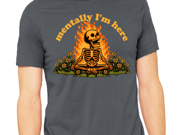 Mentally Here Skeleton